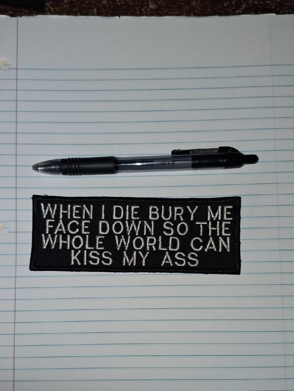WHEN I DIE BURY ME FACE..Embroided Patch